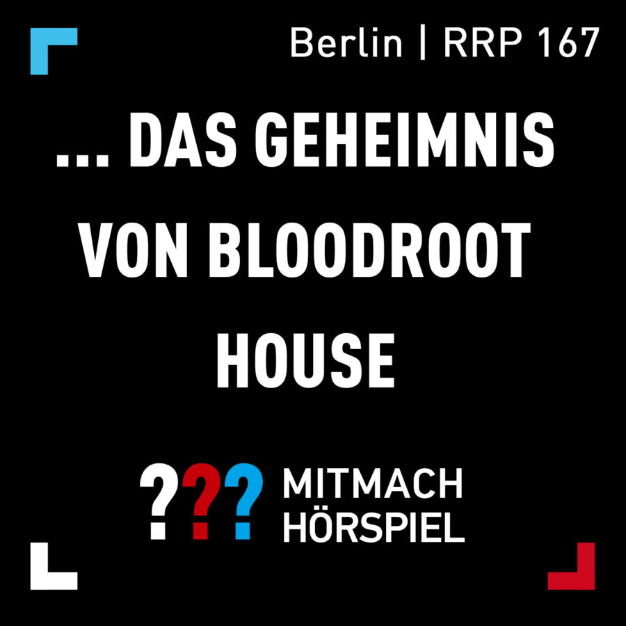 Download "Die drei ???" und das Geheimnis von Bloodroot House - RRP 167 (Mitmachhörspiel) - Berlin 2014